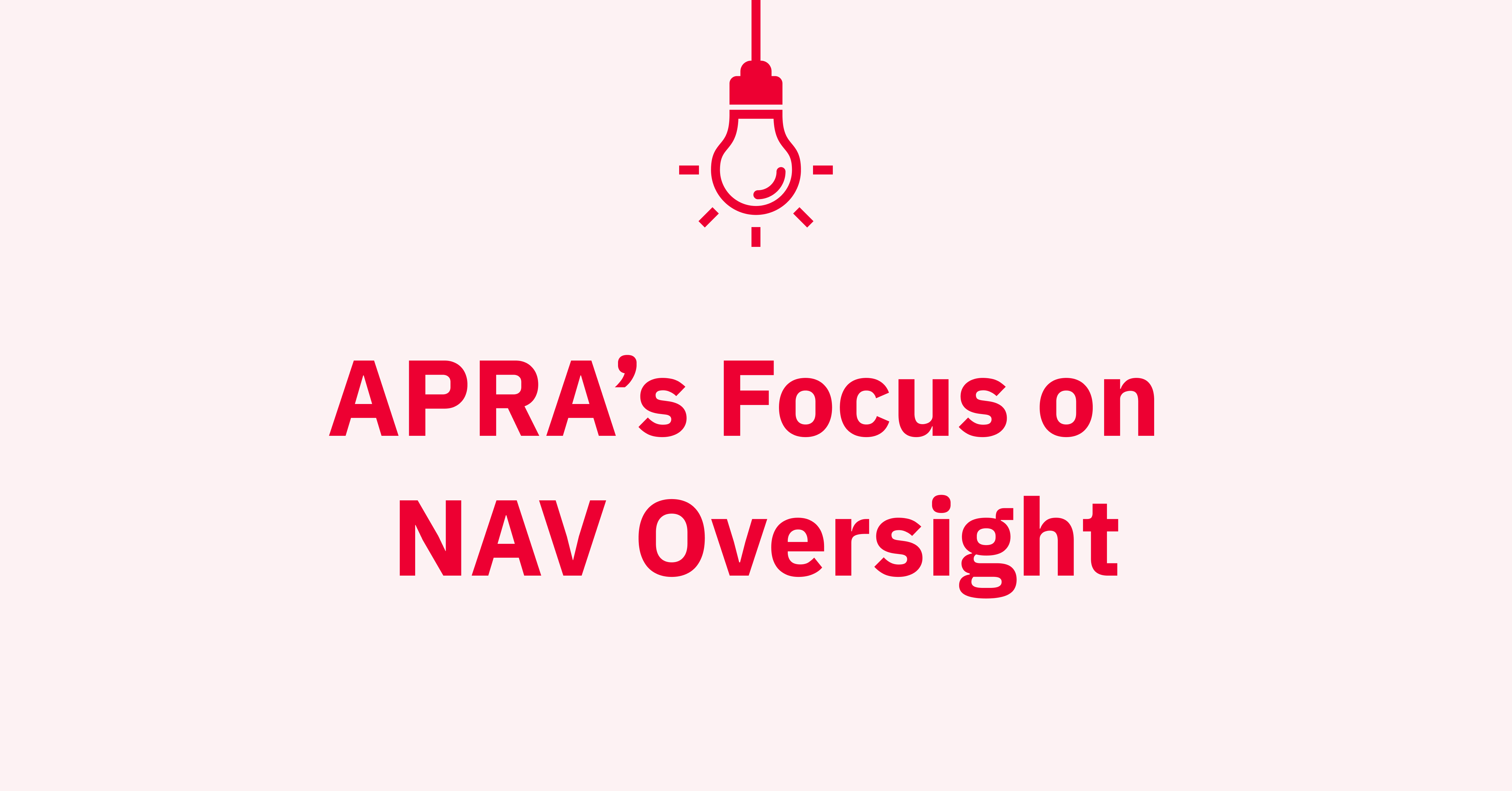 With APRA Intensifying Scrutiny on Third Party Risk, NAV Oversight Has Become a Trustee Priority
