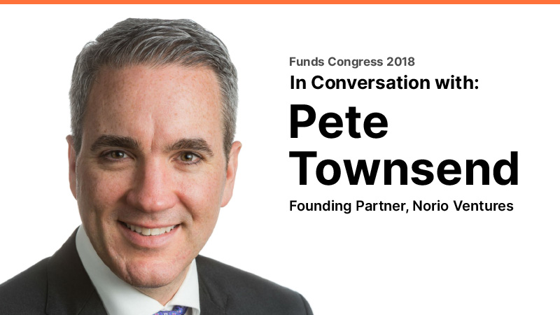 In Conversation with Pete Townsend (Norio Ventures) @ Funds Congress 2018